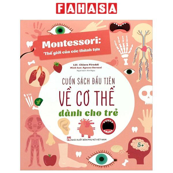 Sách - Montessori - Cuốn Sách Đầu Tiên Về Cơ Thể Dành Cho Trẻ