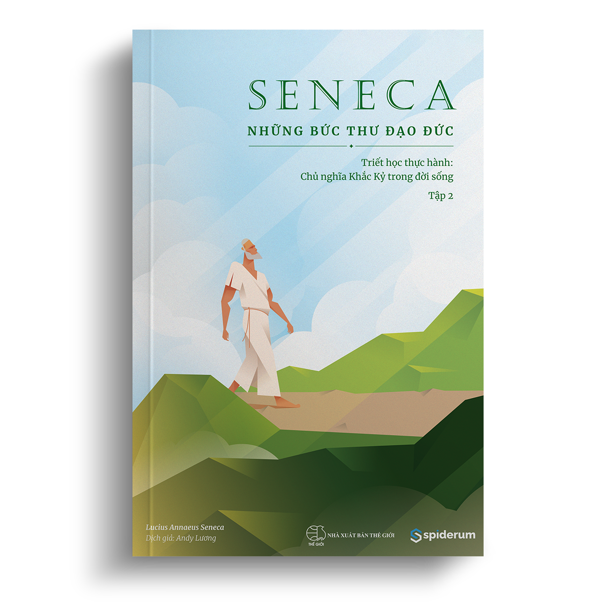 Sách Seneca: Những Bức Thư Đạo Đức – Chủ Nghĩa Khắc Kỷ Trong Đời Sống - Tập 2