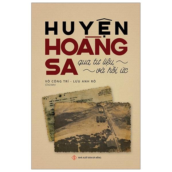 Huyện Hoàng Sa Qua Tư Liệu Và Hồi Ức