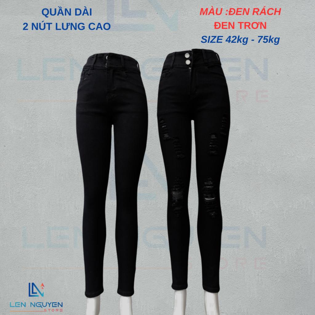 D14_Quần jean nữ, dài, lưng cao, quần bò nữ dáng ôm, quần rin nữ có big size, cho 42kg đến 75kg,LEN NGUYEN STORE - ĐEN RÁCH