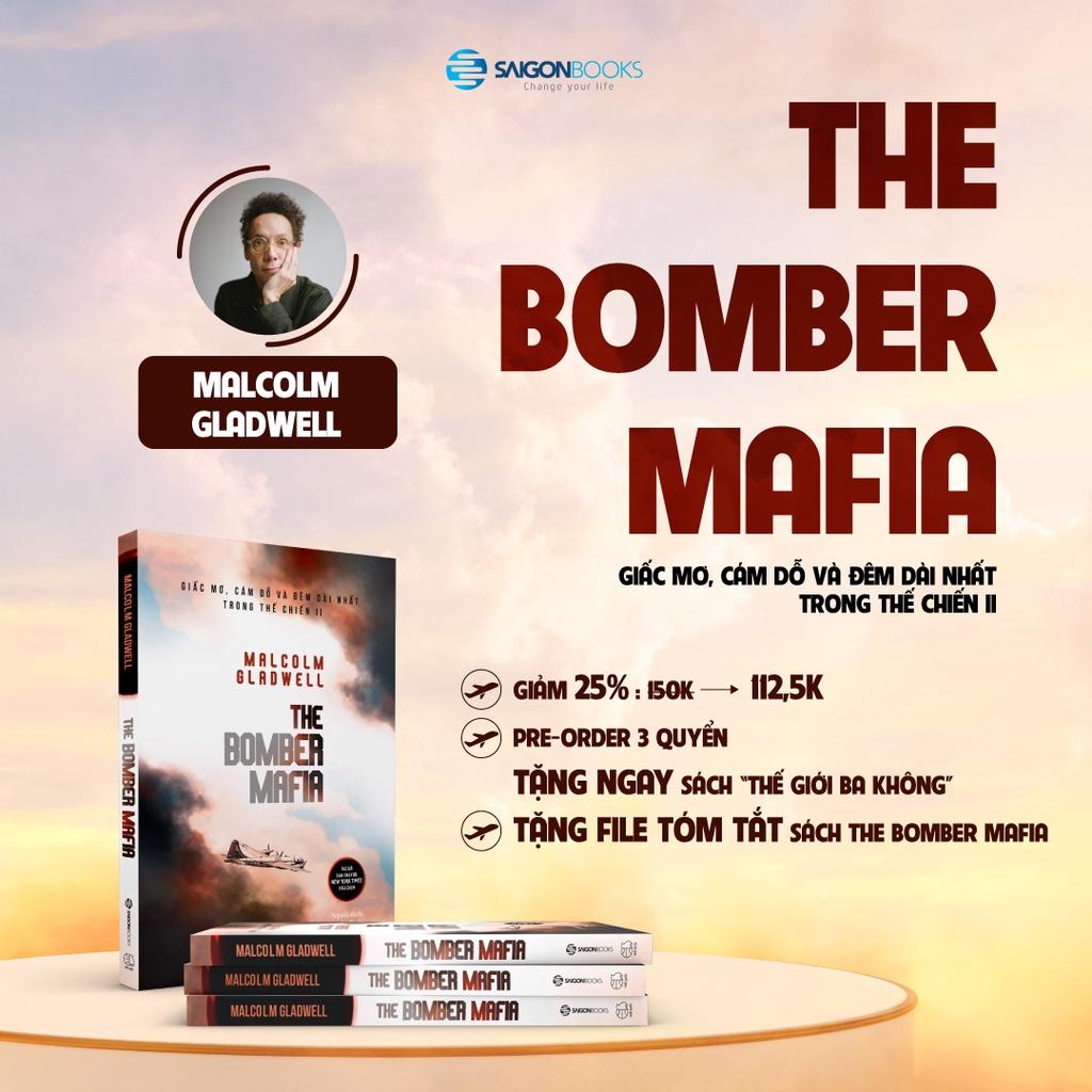 SÁCH - The Bomber Mafia: Giấc mơ, cám dỗ và đêm dài nhất trong Thế chiến II - Tác giả Malcolm Gladwell