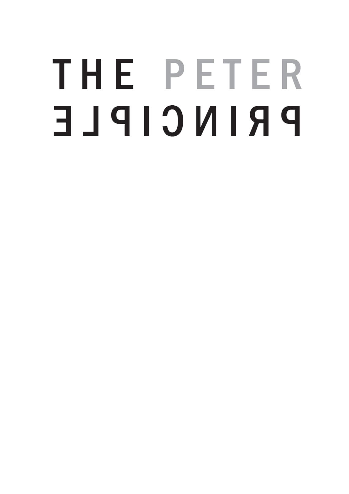 Nguyên Lý Peter - Tại Sao Mọi Thứ Cứ Sai Sai? (Tái Bản 2020)