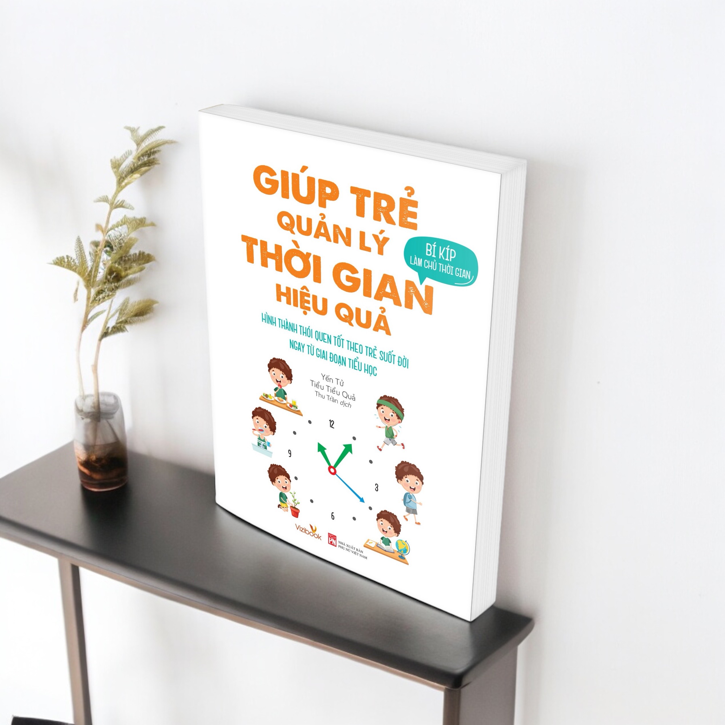 Sách - Giúp Trẻ Quản Lý Thời Gian Hiệu Quả - Bí Kíp Làm Chủ Thời Gian - Tặng Kèm Thời Gian Biểu - Dành cho trẻ 6+