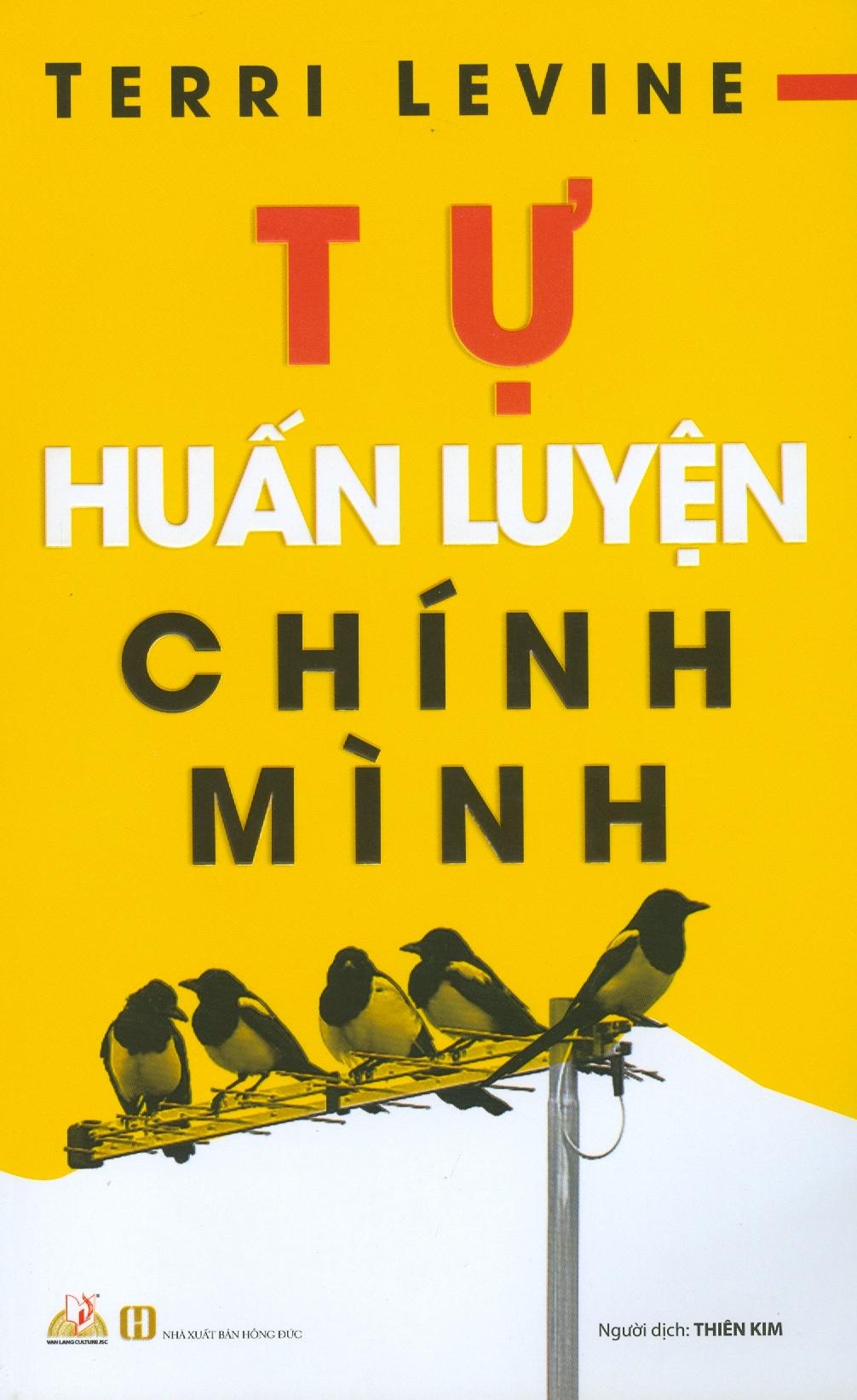 Tự Huấn Luyện Chính Mình ( Tái Bản )