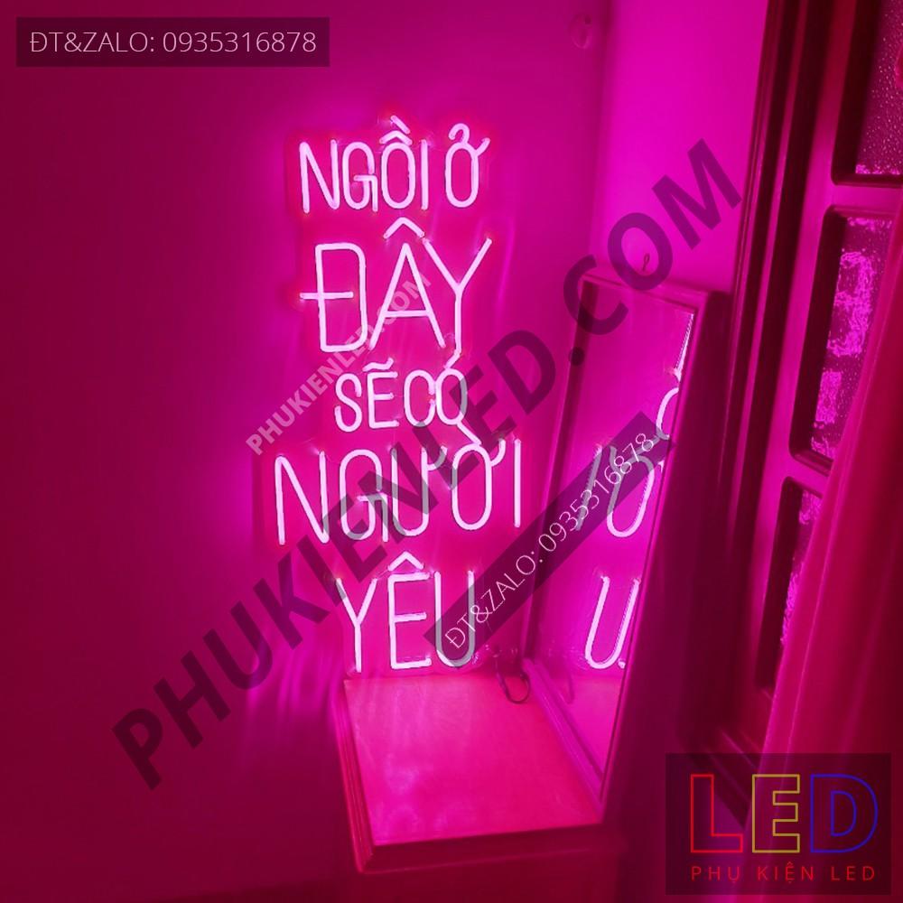 Đèn Led Neon Chữ Ngồi ở đây sẽ có người yêu cực chất - Trang trí Coffee Neon Sign - Đèn Led Neon Trang Trí