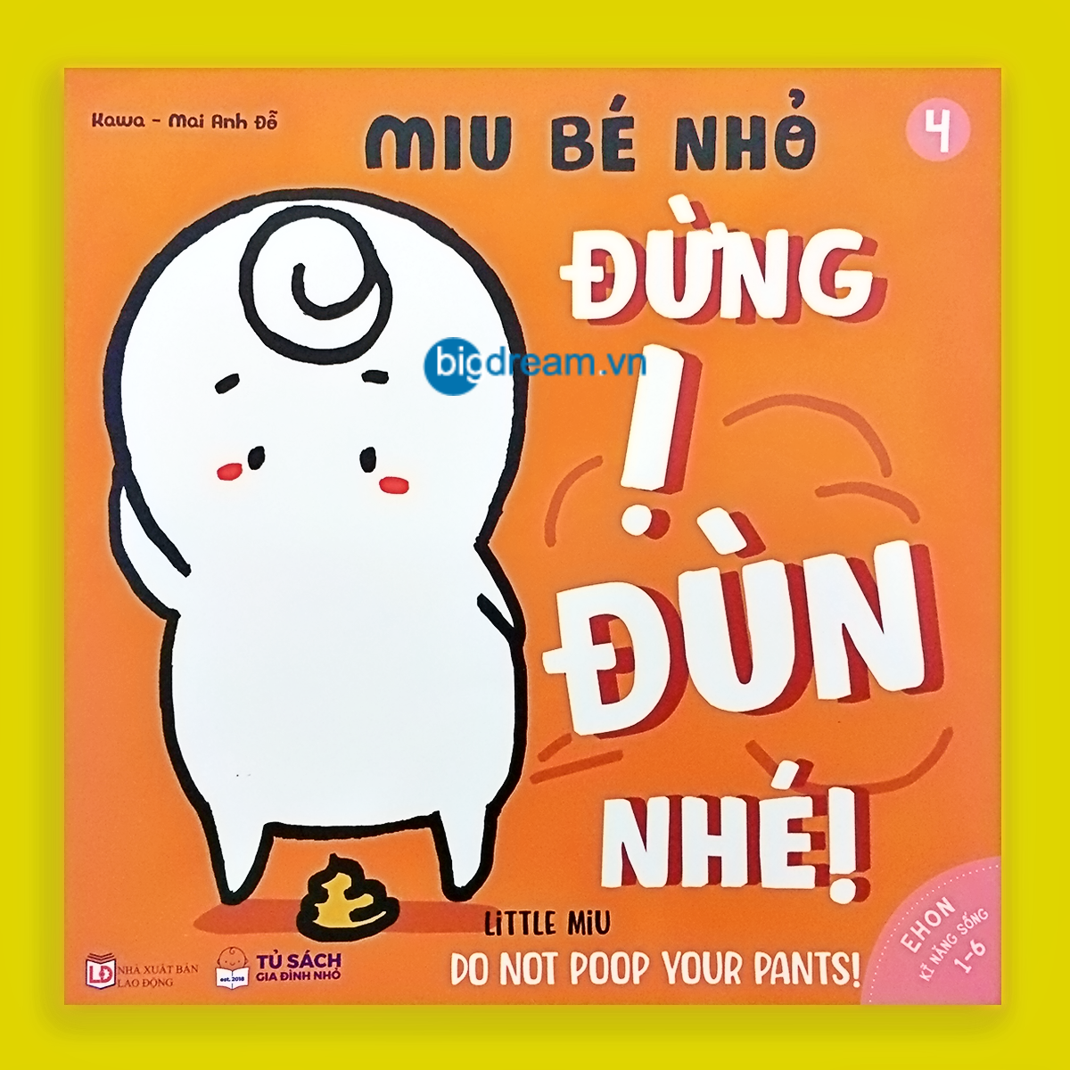 BẢN MỚI SONG NGỮ Miu Bé Nhỏ Đừng Ị Đùn Nhé! Phần 1 Ehon Kĩ Năng Sống Cho Bé 1-6 Tuổi Miu miu tự lập hiểu chuyện