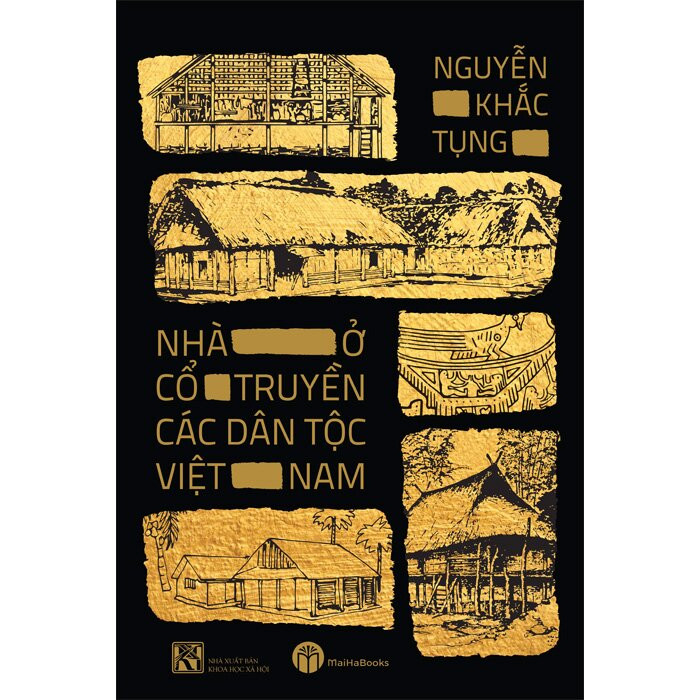 (Bìa Cứng) Nhà Ở Cổ Truyền Các Dân Tộc Việt Nam - Nguyễn Khắc Tụng