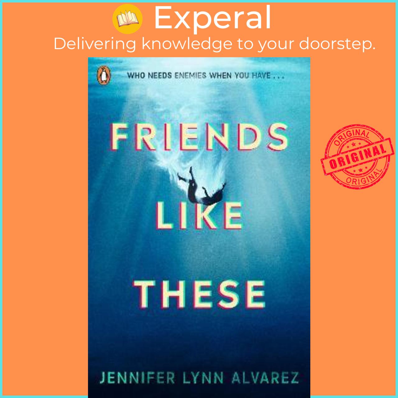 Sách - Friends Like These by Jennifer Lynn Alvarez