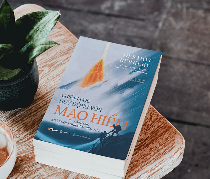 Chiến Lược Huy Động Vốn Mạo Hiểm - Dermot Berkery - Tiến Nguyễn dịch -