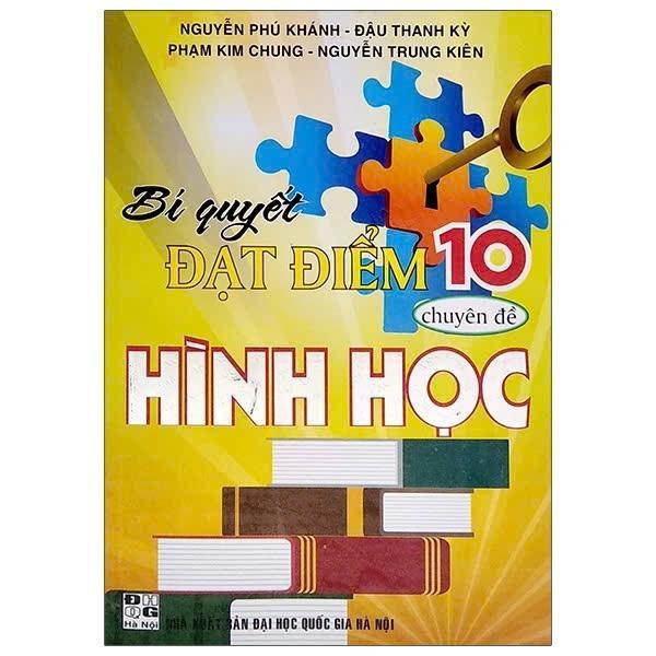 Sách - Bí Quyết Đạt Điểm 10 Môn Toán - Chuyên Đề Hình Học - Hồng Ân