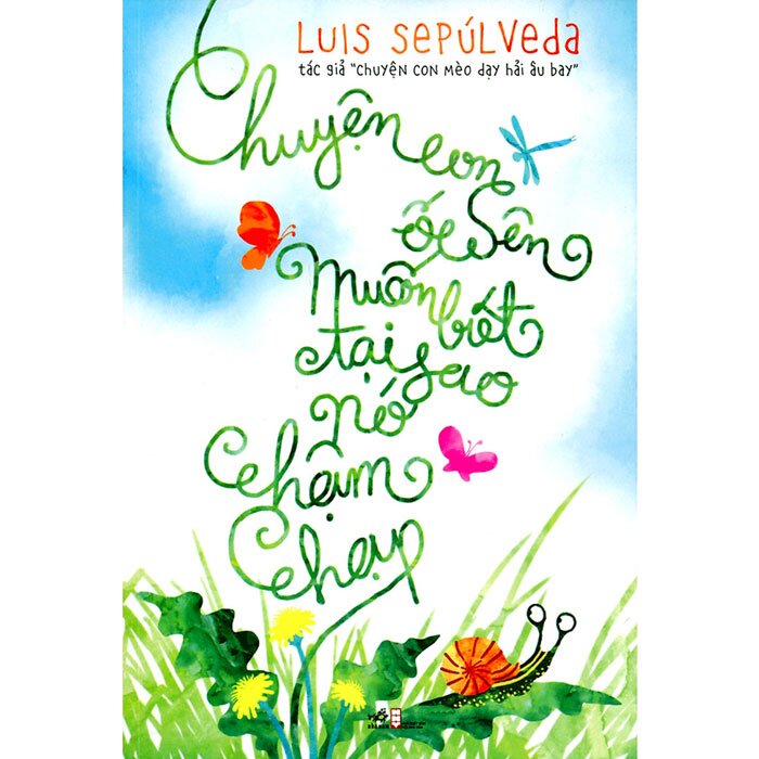Chuyện Con Chó Tên Là Trung Thành + Chuyện Con Mèo Dạy Hải Âu Bay + Chuyện Con Ốc Sên Muốn Biết Tại Sao Nó Chậm Chạp + Chuyện Con Mèo Và Con Chuột Bạn Thân Của Nó