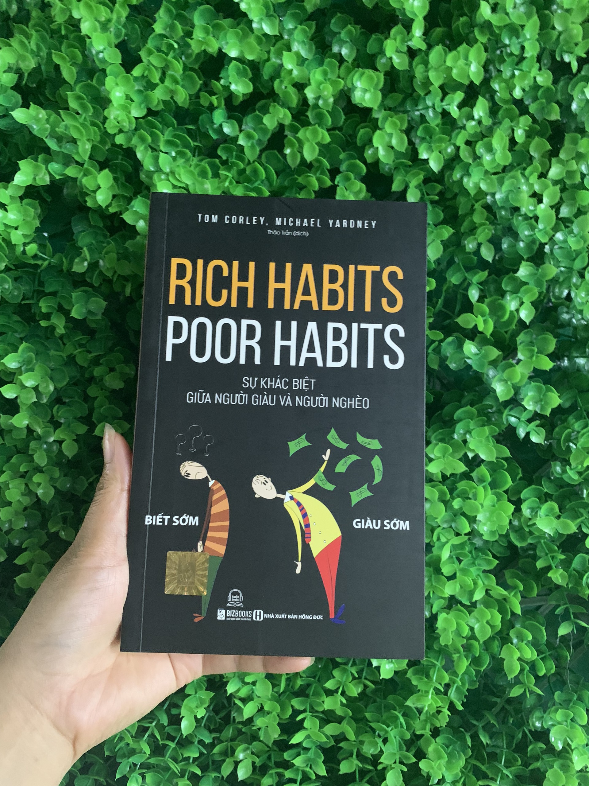 RICH HABITS, POOR HABITS: SỰ KHÁC BIỆT GIỮA NGƯỜI GIÀU VÀ NGƯỜI NGHÈO