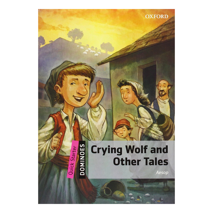 Dominoes Quick Starters: Crying Wolf And Other Tales Multirom Pack