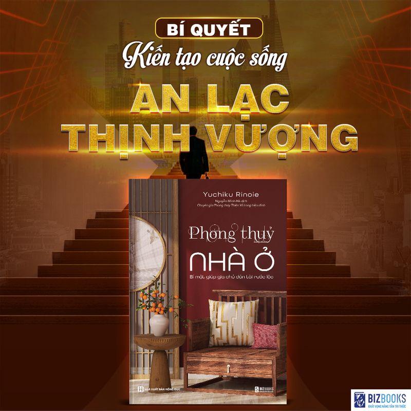 Sách Phong Thủy Nhà Ở - Bí Mật Giúp Gia Chủ Đón Tài Rước Lộc - Kinh Thánh Về Phong Thủy Nội Thất - Bizbooks - BẢN QUYỀN