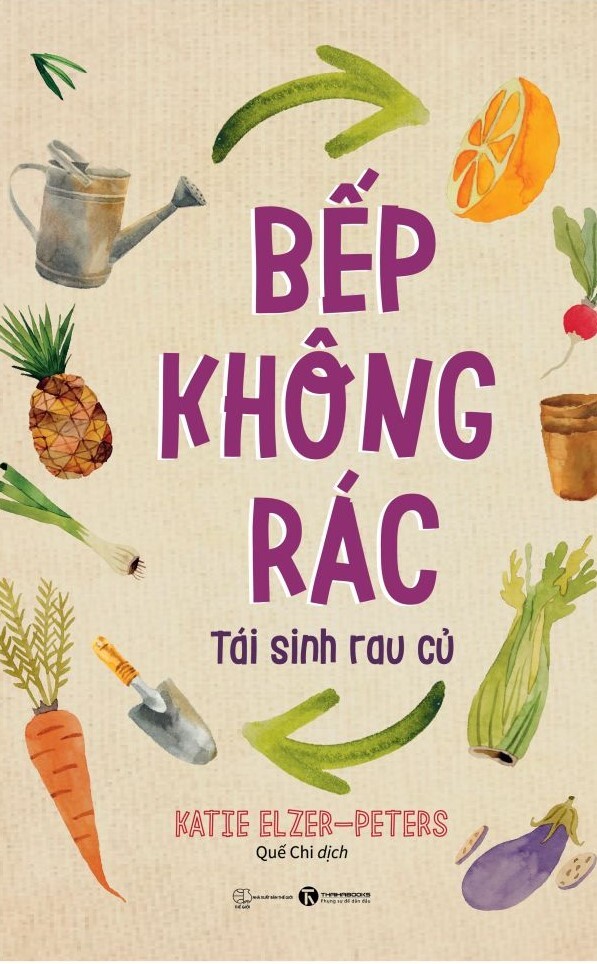 Sách Hay Về Nấu Ăn Khoa Hoc Cho Mọi Người-Bếp Không Rác- Tái Sinh Rau Củ