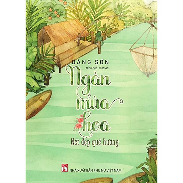 Combo Sách Ngàn Mùa Hoa: Nét Đẹp Quê Hương + Nét Đẹp Thiên Nhiên (Bộ 2 Cuốn) (PNU)