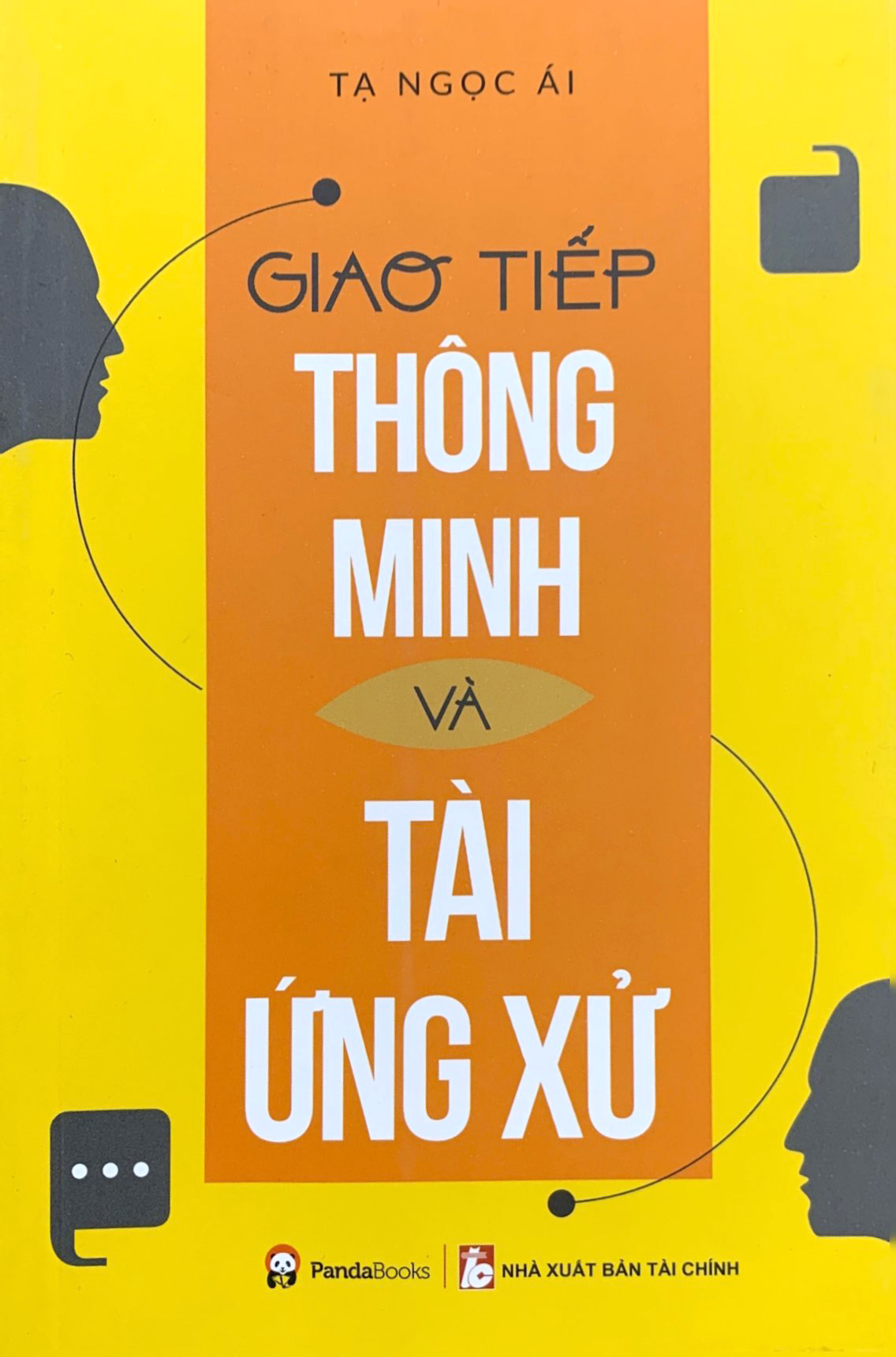 Giao Tiếp Thông Minh Và Tài Ứng Xử - Tái Bản