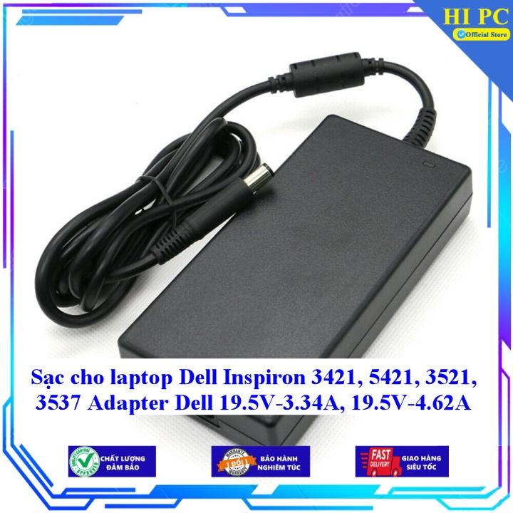 Sạc cho laptop Dell Inspiron 3421 5421 3521 3537 Adapter Dell 19.5V-3.34A 19.5V-4.62A - Kèm Dây nguồn - Hàng Nhập Khẩu