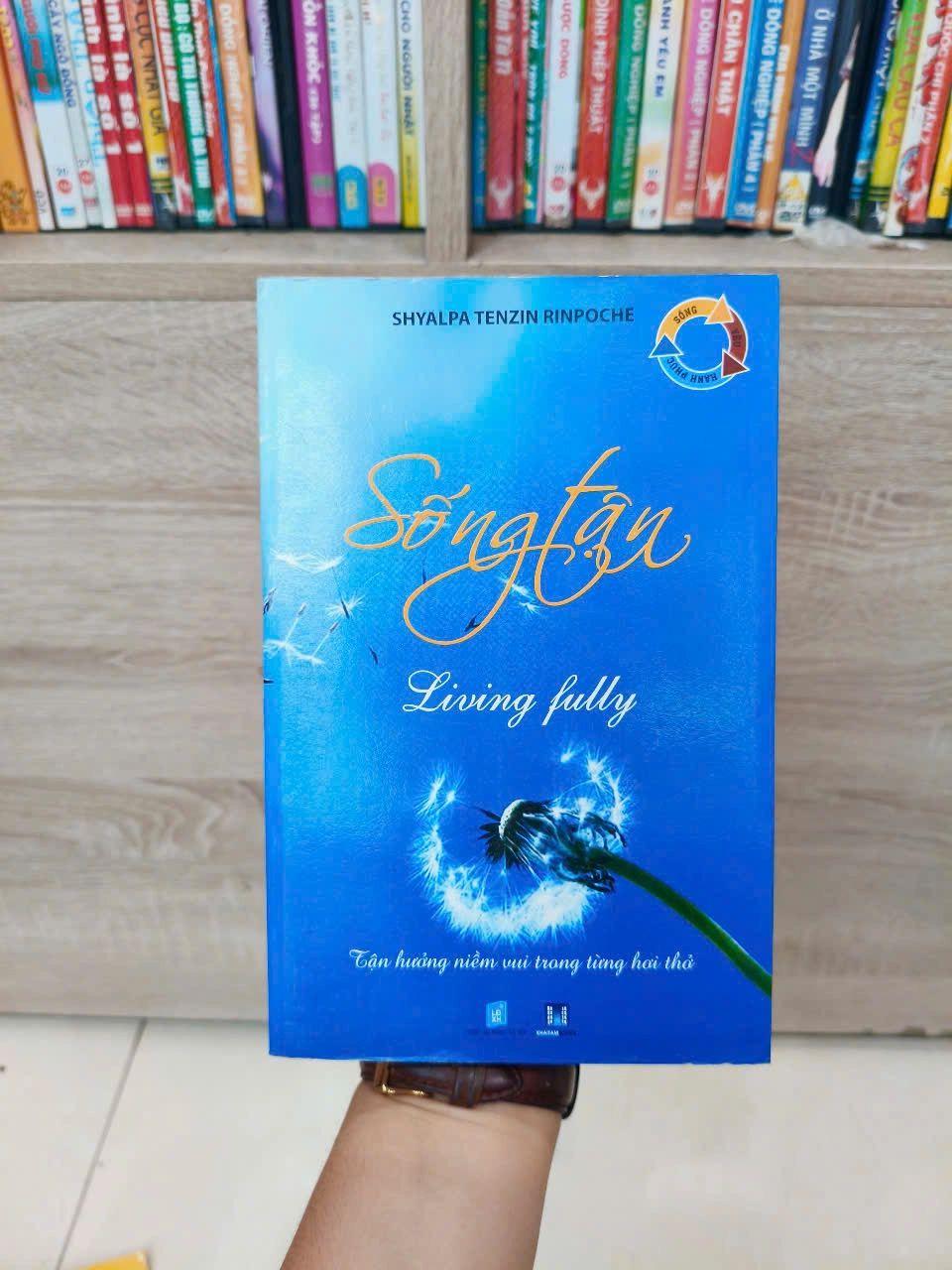 Sống Tận - Living Fully