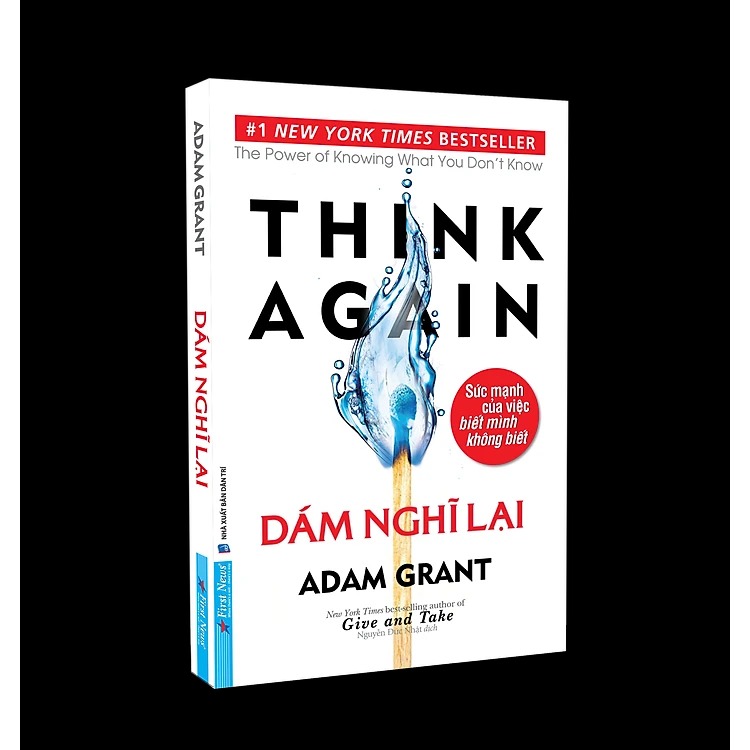 Dám nghĩ lại - Think again (Tái bản 2023 - Adam Grant)