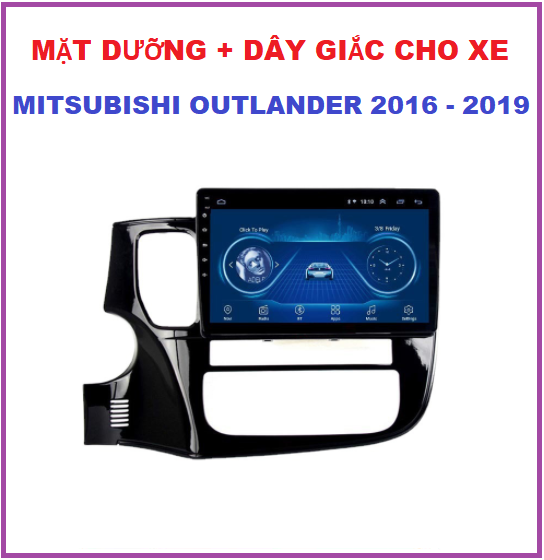 MẶT DƯỠNG XE OUT.LAN.DER. Khung dưỡng+ dây giắc cho xe Outlan,der đời 2016-2019 đầy đủ phụ kiện,.
