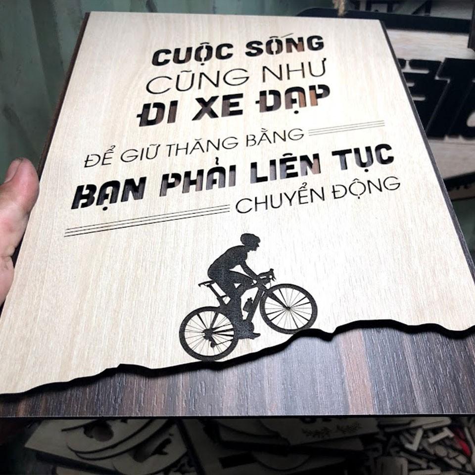 Tranh tạo động lực gỗ TBIG072 - Cuộc sống cũng như đi xe đạp, để giữ thăng bằng bạn phải liên tục chuyển động