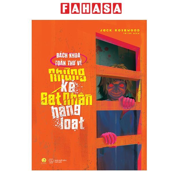 Sách - Bách Khoa Toàn Thư Những Kẻ Sát Nhân Hàng Loạt