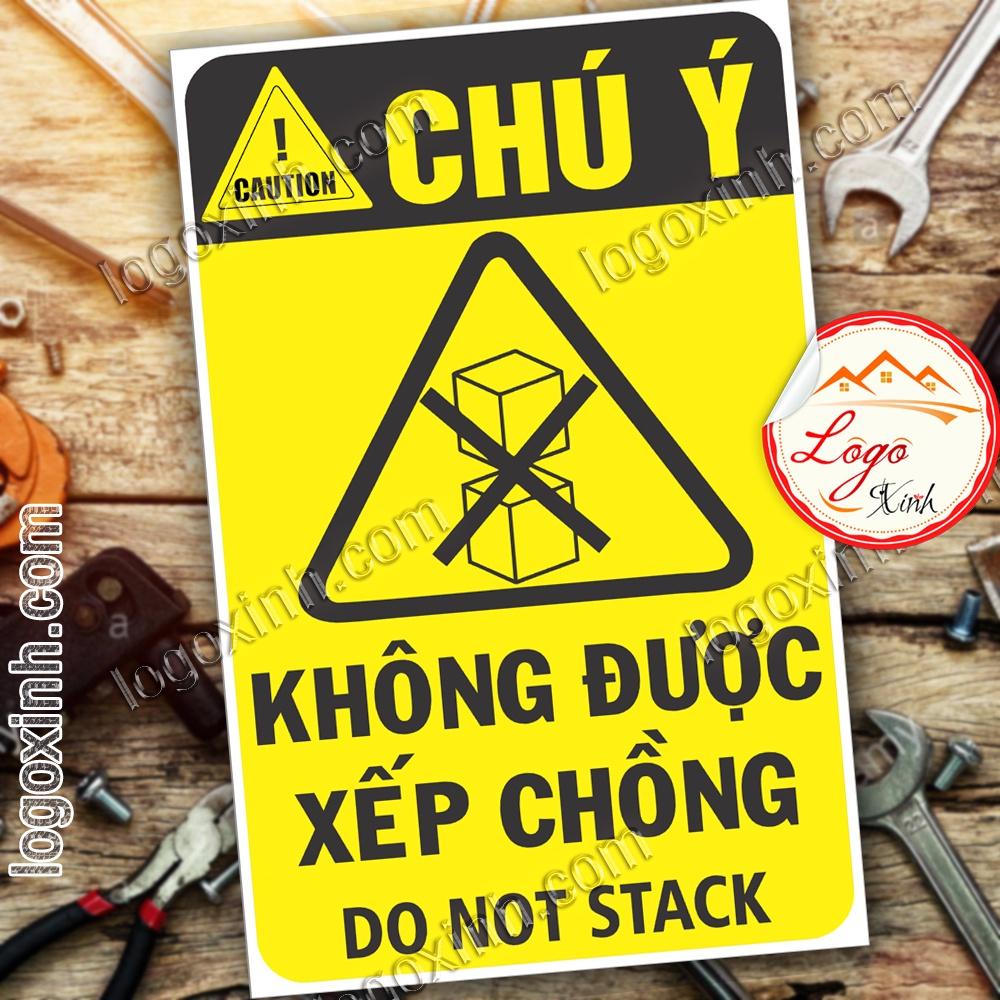 LOGO TEM STICKER BIỂN CẢNH BÁO YÊU CẦU KHÔNG ĐƯỢC XẾP CHỒNG- DO NOT STACK - BIỂN CẢNH BÁO AN TOÀN LAO ĐỘNG