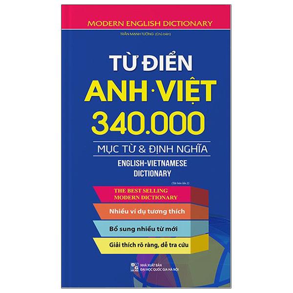 Từ Điển Anh - Việt 340.000 Mục Từ Và Định Nghĩa (Tái Bản 2022) (Bìa Cứng)