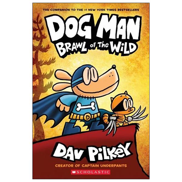 Sách ngoại văn: Dog Man - Book 6 - Brawl Of The Wild