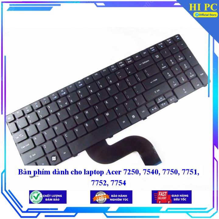 Bàn phím dành cho laptop Acer 7250 7540 7750 7751 7752 7754 - Phím Zin - Hàng Nhập Khẩu