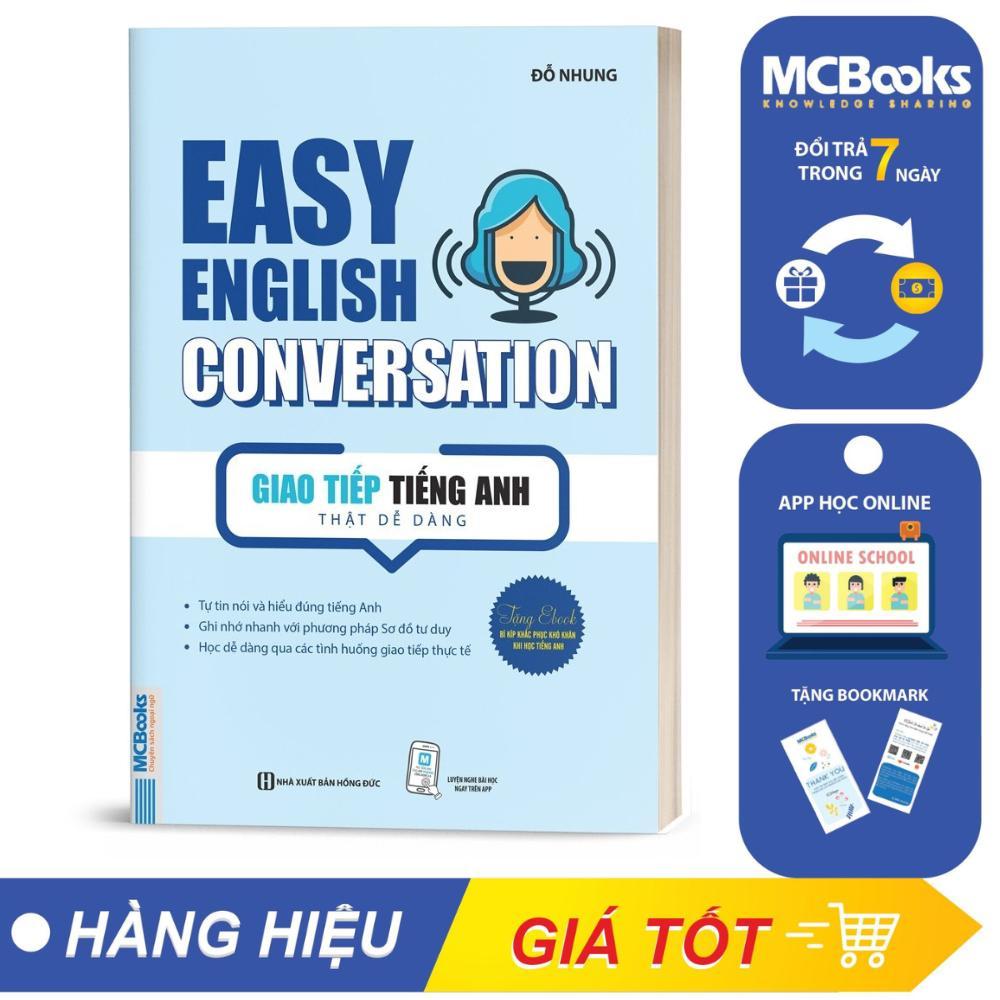 Sách - Easy English Conversation - Giao Tiếp Tiếng Anh Thật Dễ Dàng - MCBooks