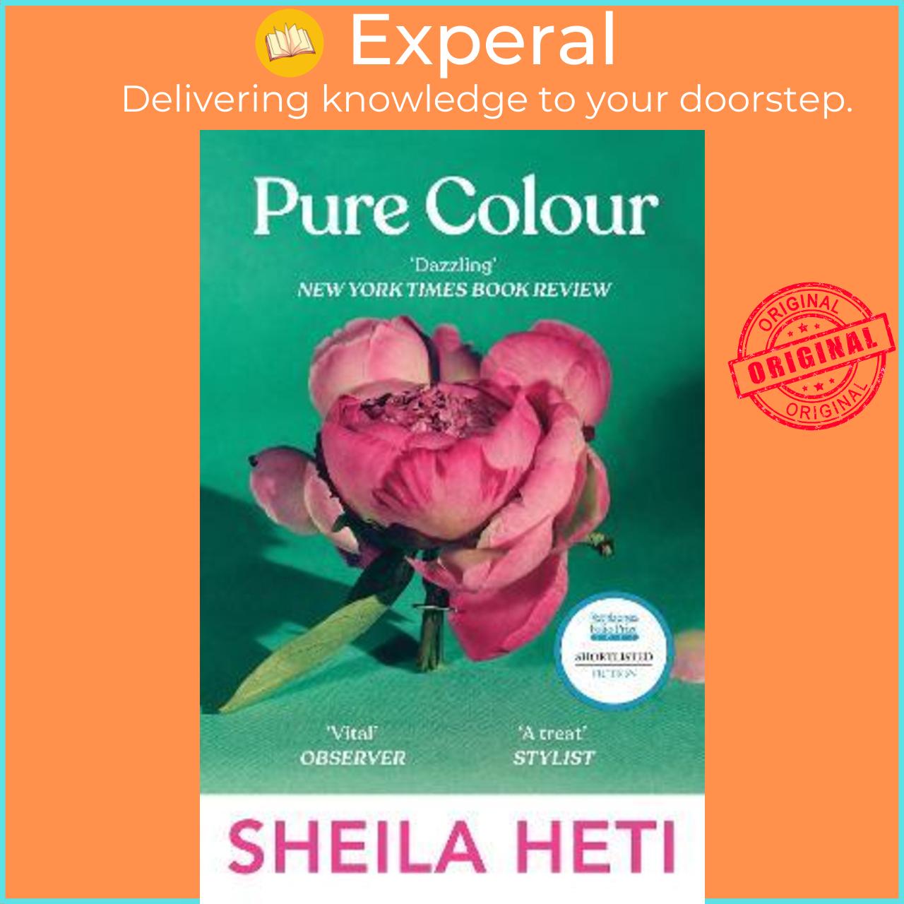 Sách - Pure Colour : the new novel from the author of Motherhood and How Should A by Sheila Heti