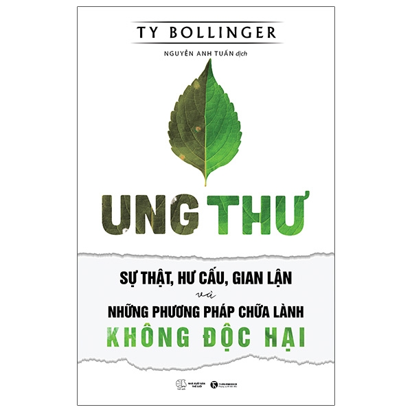 Ung thư- Sự thật, hư cấu, gian lận và những phương pháp chữa lành không độc hại