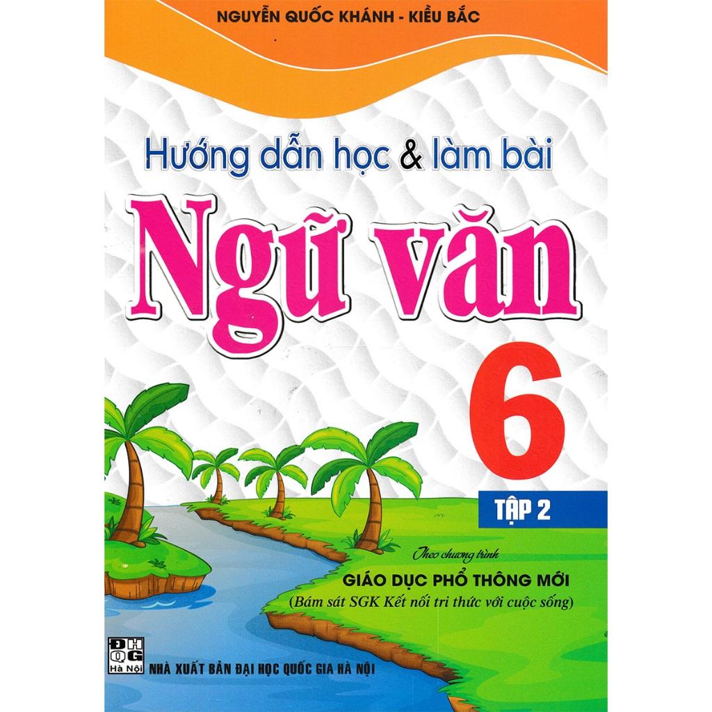 SÁCH - hướng dẫn học và làm bài ngữ văn lớp 6 - tập 2 MK