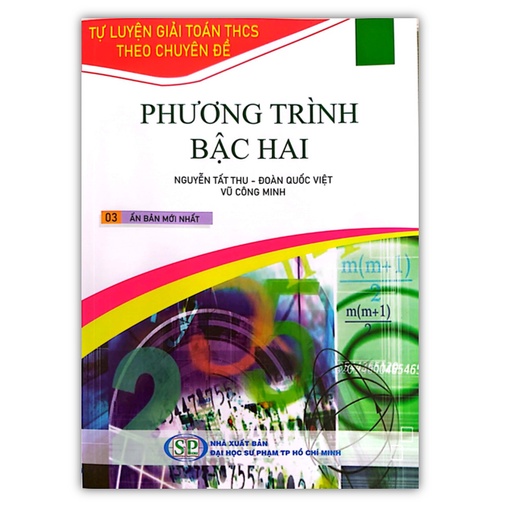 Sách - Tự Luyện Giải Toán THCS Theo Chuyên Đề Phương Trình Bậc Hai - 2022