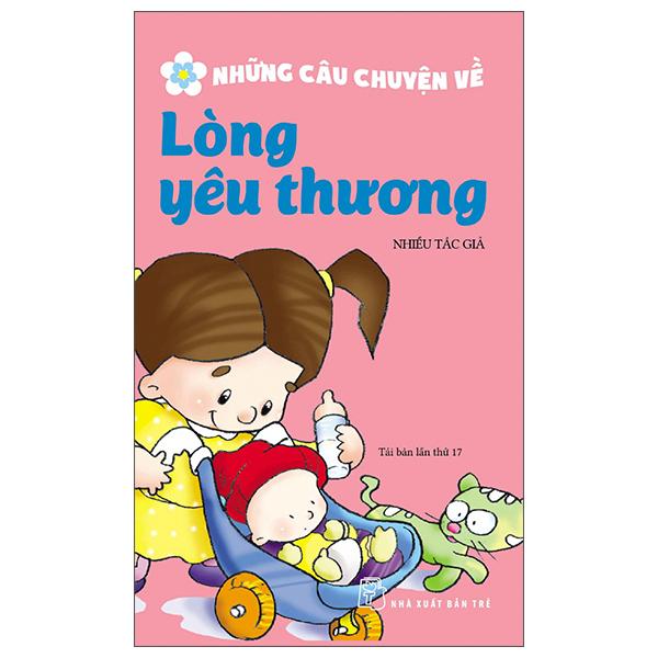 Những Câu Chuyện Về Lòng Yêu Thương