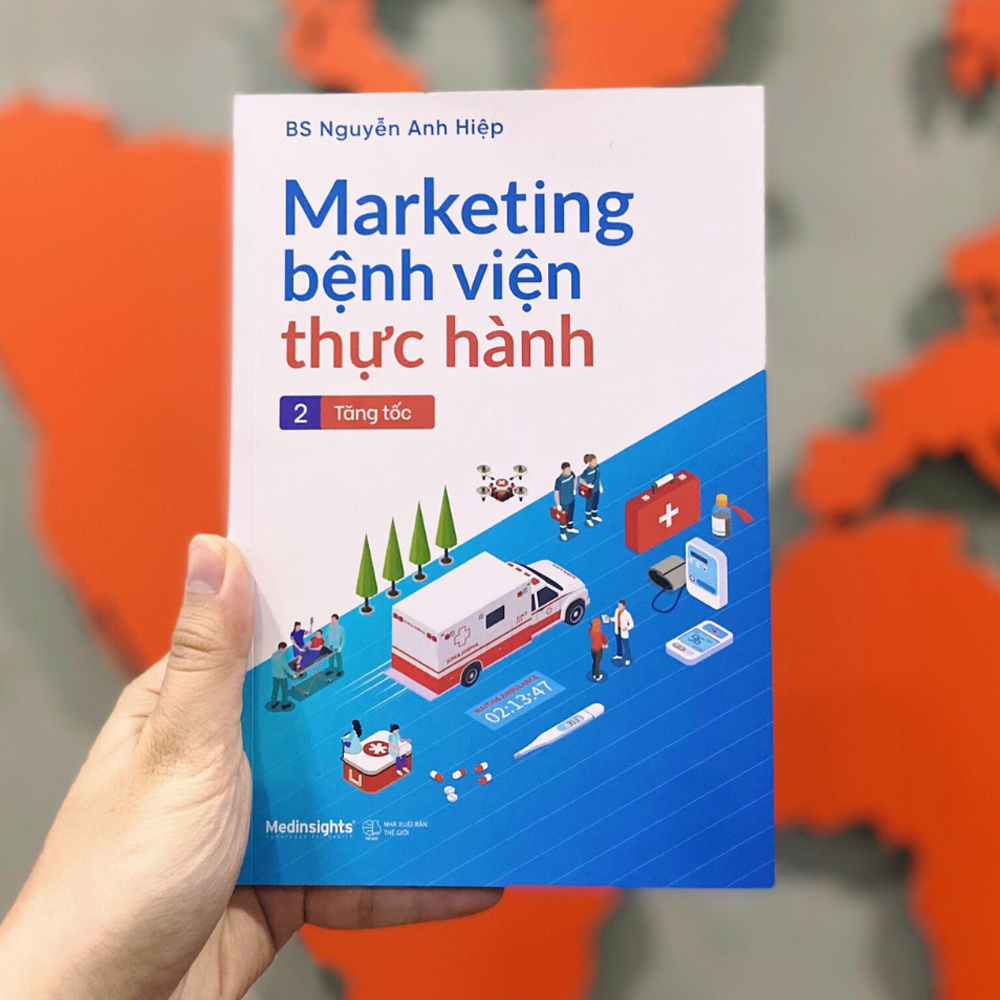 Sách - Marketing Bệnh Viện Thực Hành - Tập 2: Tăng Tốc 168K