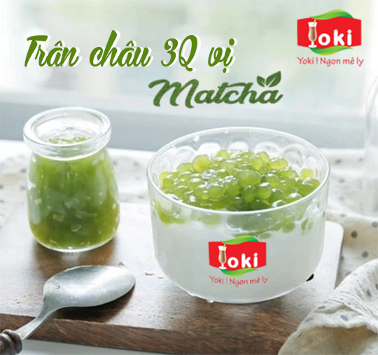 Yoki Trân châu 3Q vị Matcha dai, giòn, thơm mát