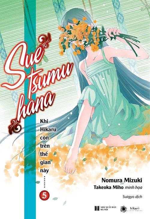 Khi Hikaru Còn Trên Thế Gian Này……Suetsumuhana Và Asagao (Bộ Tập 5 & 6)