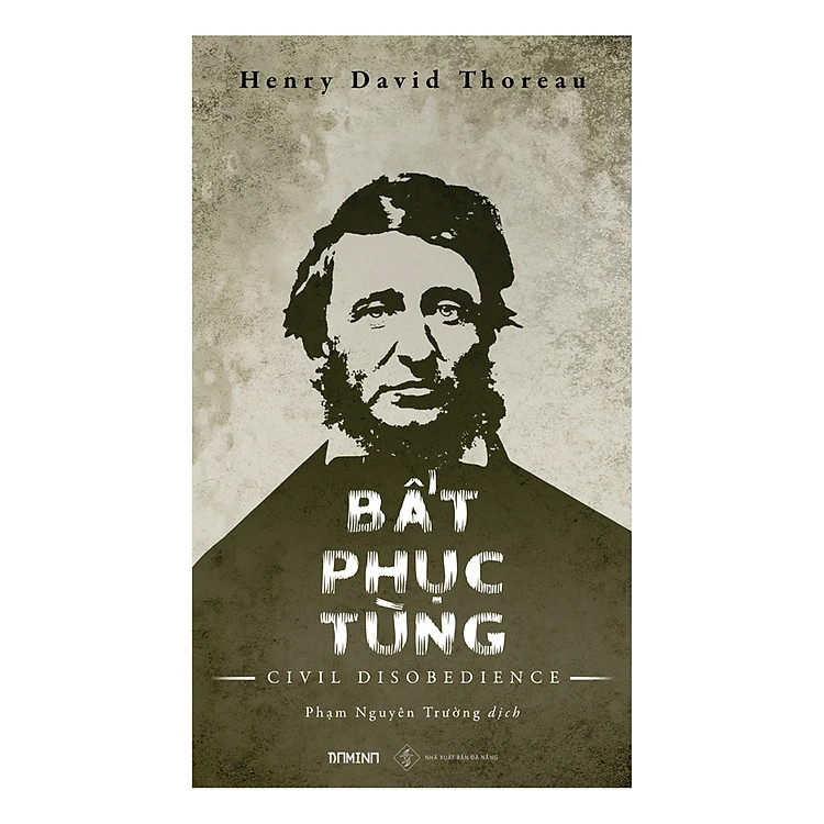 Bất Phục Tùng - Henry David Thoreau - Phạm Nguyên Trường dịch - (bìa mềm)