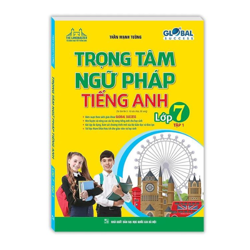 The Langmaster - Trọng Tâm Ngữ Pháp Tiếng Anh Lớp 7 Tập 1 (Tái Bản)