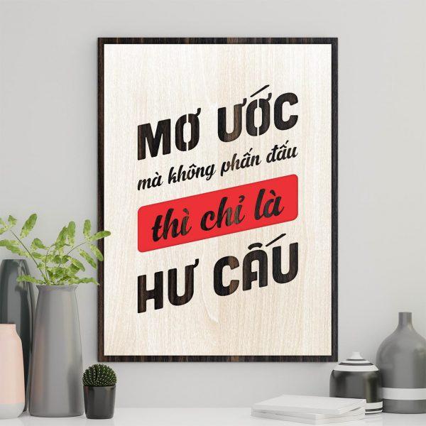 Tranh gỗ decor truyền cảm hứng "Ước mơ mà không phấn đấu thì chỉ là hư cấu"