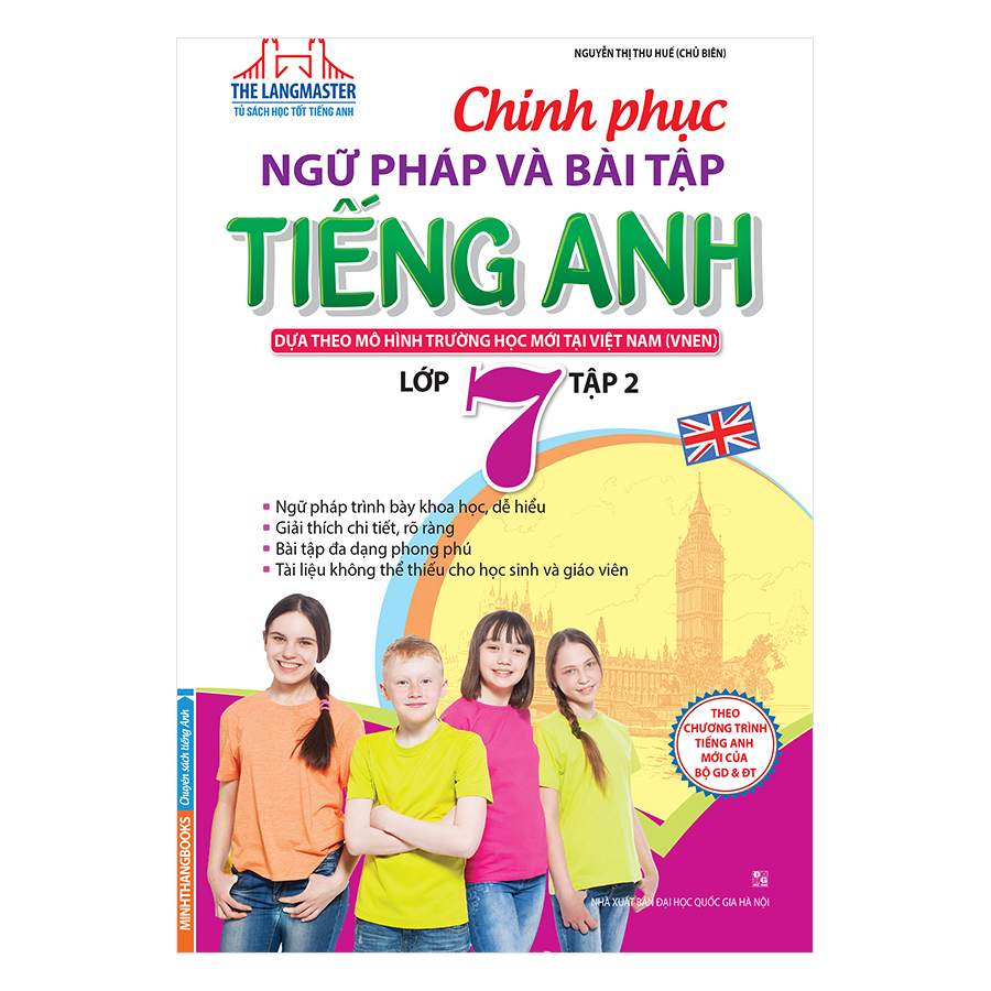 Chinh Phục Ngữ Pháp Và Bài Tập Tiếng Anh - Lớp 7 (Tập 2)