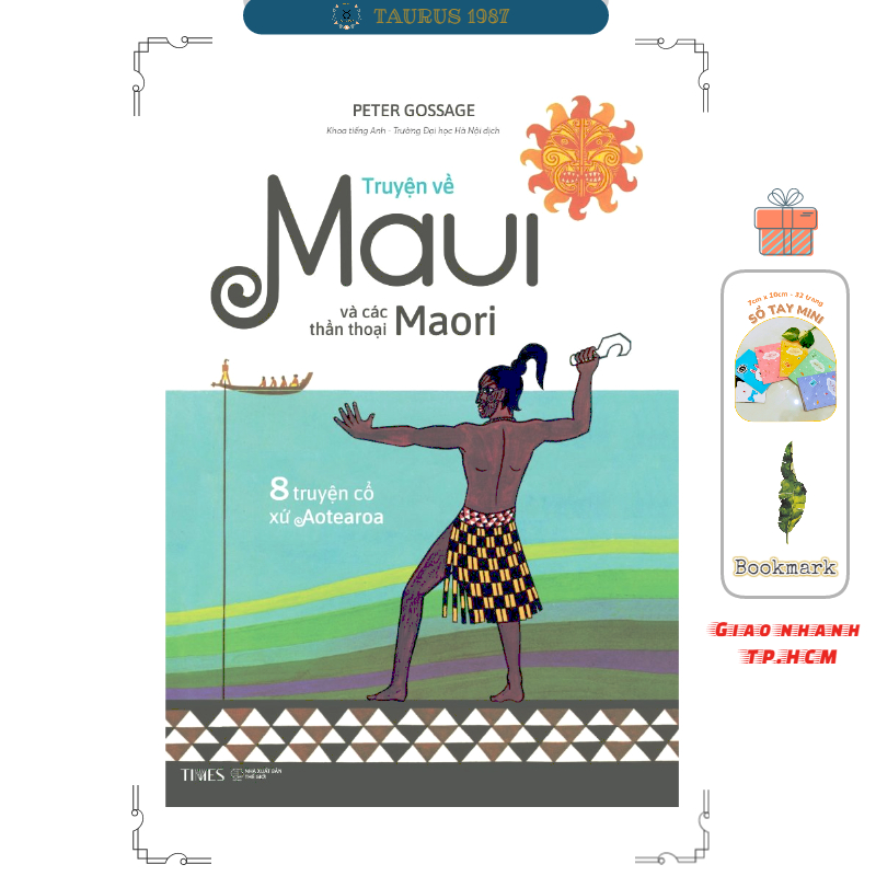 Sách Truyện về Maui và các thần thoại Maori - Peter Gossage - TIMES