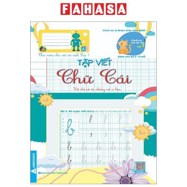 Chuẩn Bị Cho Bé Vào Lớp 1 - Dành Cho Bé 4-5 Tuổi - Tập Viết Chữ Cái