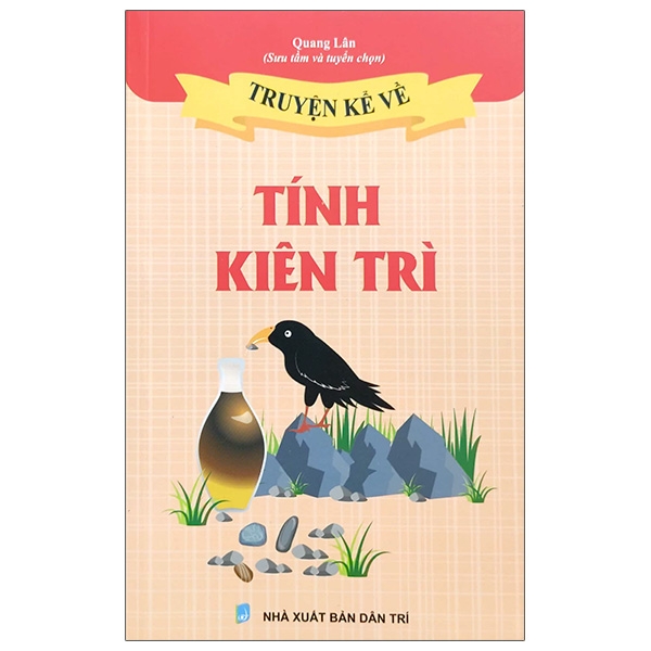 Truyện Kể Về Tính Kiên Trì (Tái Bản 2020)