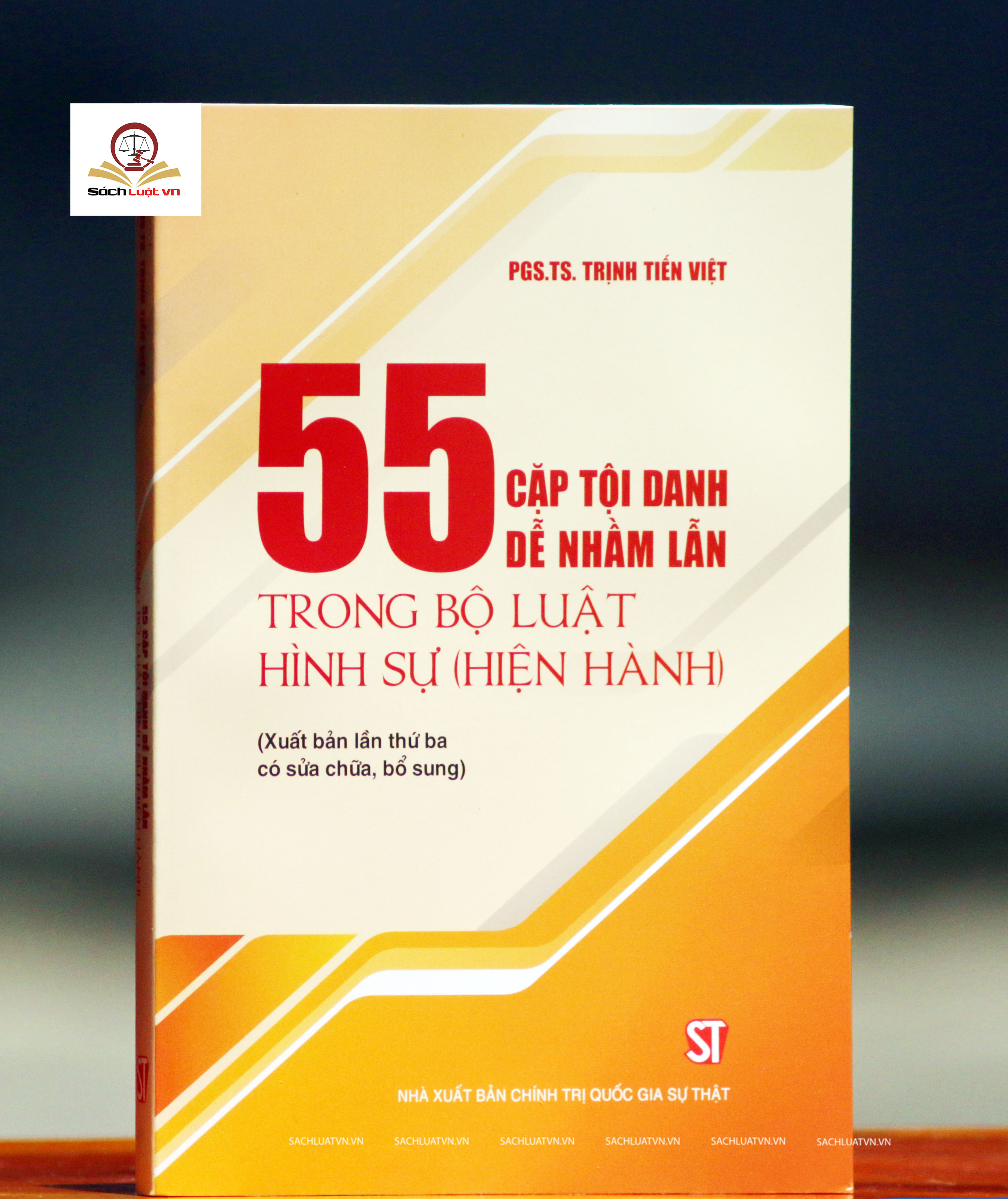 55 Cặp Tội Danh Dễ Nhầm Lẫn Trong Bộ Luật Hình Sự (Hiện Hành) (Xuất bản lần thứ ba có sửa chữa, bổ sung)