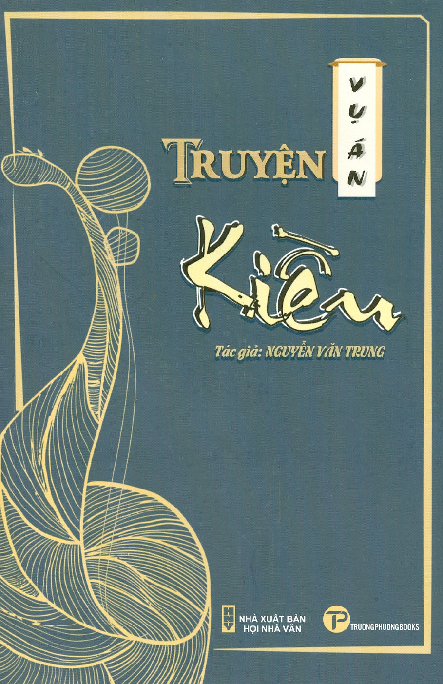 VỤ ÁN TRUYỆN KIỀU - Nguyễn Văn Trung – Truongphuongbook – bìa mềm