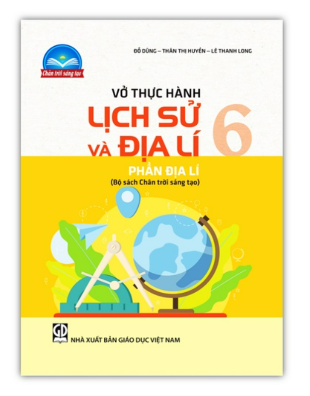 Sách - Vở thực hành Lịch sử và Địa lí 6 - phần Địa lí (Bộ sách Chân trời sáng tạo)